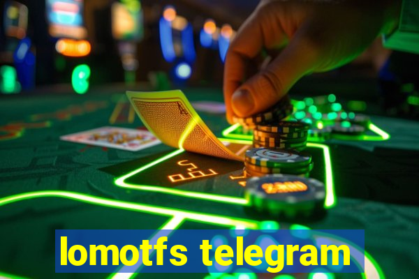 lomotfs telegram